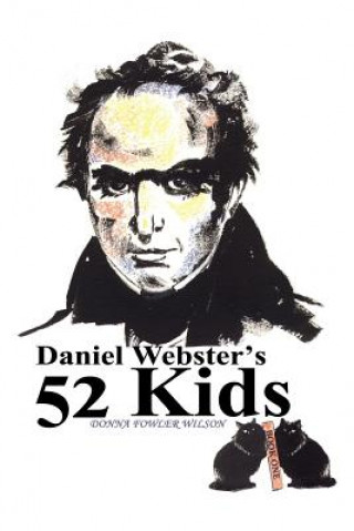 Knjiga Daniel Webster's 52 Kids Donna J Wilson