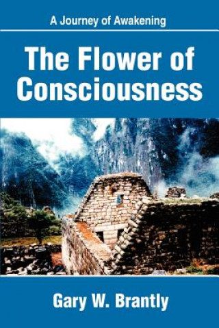 Knjiga Flower of Consciousness Gary W Brantly