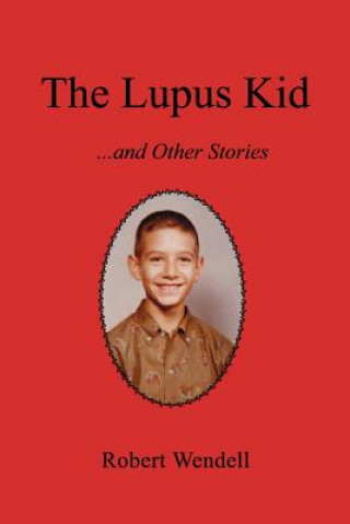 Knjiga Lupus Kid and Other Stories Robert Wendell