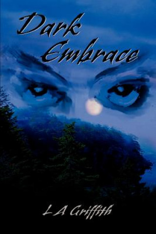 Книга Dark Embrace L A Griffith