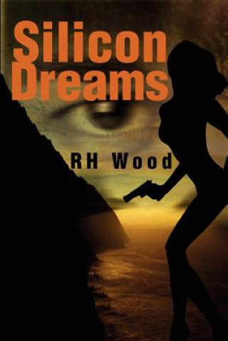 Könyv Silicon Dreams Rh Wood