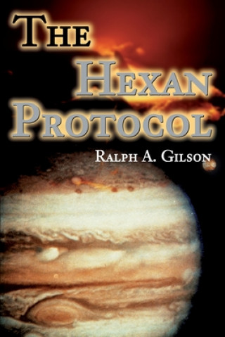 Kniha Hexan Protocol Ralph A Gilson