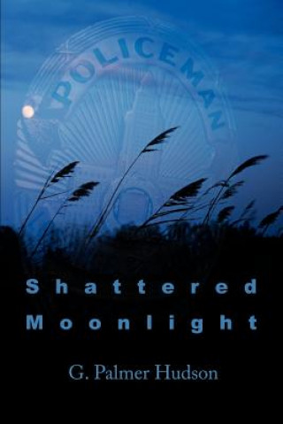 Kniha Shattered Moonlight G Palmer Hudson
