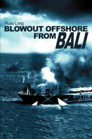 Libro Blowout Offshore from Bali Russ Long