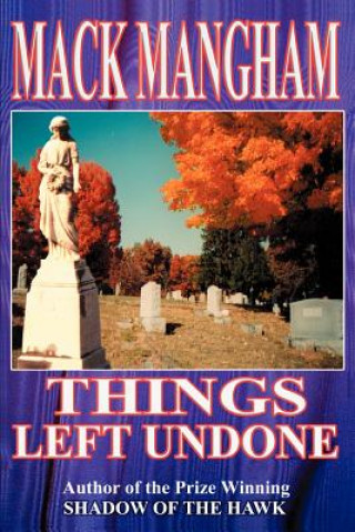 Buch Things Left Undone Mack Mangham