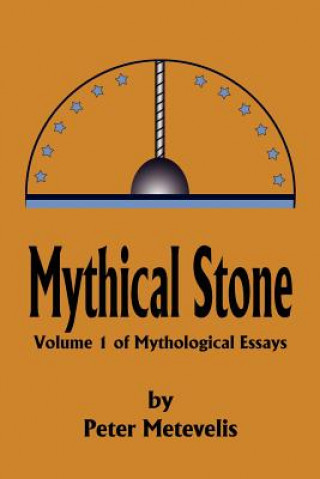 Buch Mythical Stone Peter J Metevelis