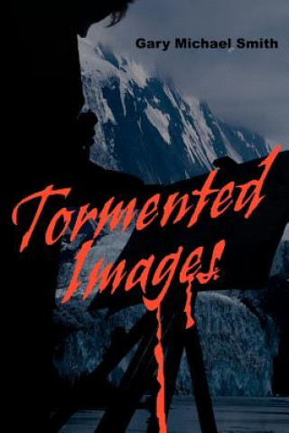 Buch Tormented Images Gary Michael Smith