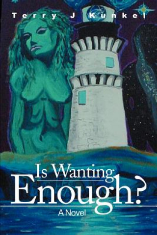 Book Is Wanting Enough? Terry J Kunkel