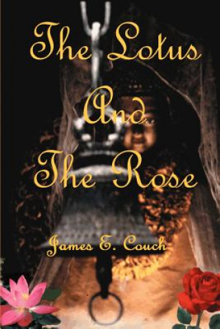 Buch Lotus and the Rose James E Couch