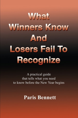 Buch What Winners Know and Losers Fail to Recognize Paris Bennett