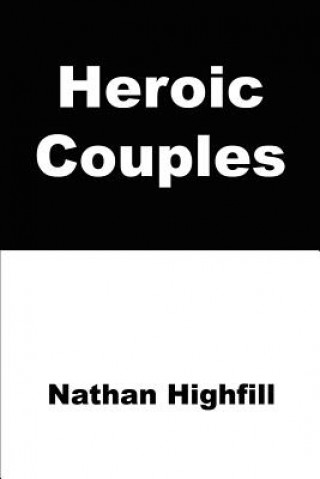 Könyv Heroic Couples Nathan Highfill