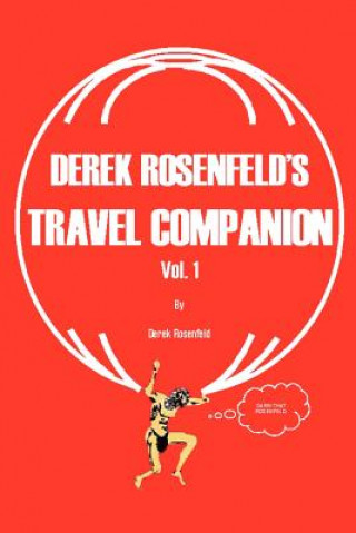 Książka Derek Rosenfeld's Travel Companion, Vol. 1 Derek T Rosenfeld