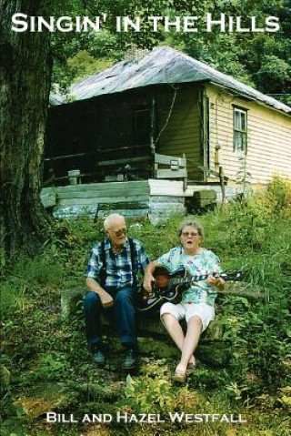 Kniha Singin' in the Hills Bill Westfall