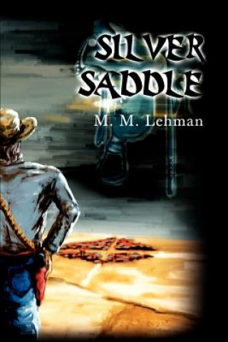 Book Silver Saddle M M Lehman