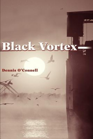 Książka Black Vortex Dennis P O'Connell