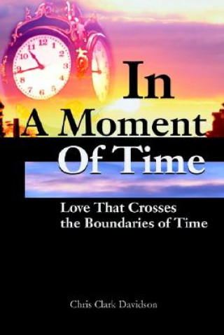 Buch In A Moment Of Time Chris Clark Davidson