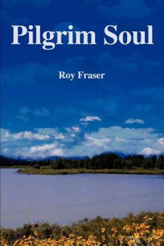 Knjiga Pilgrim Soul Roy Fraser