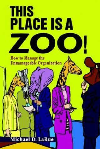 Книга This Place is a Zoo! Michael D Larue