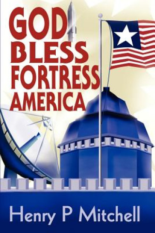 Carte God Bless Fortress America Henry P Mitchell