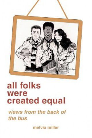 Книга all folks were created equal Melvia F Miller