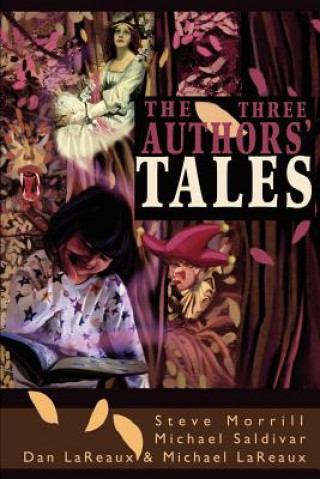 Könyv Three Authors' Tales Michael Lareaux