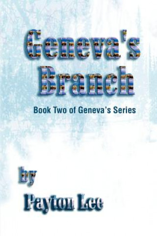Kniha Geneva's Branch Payton Lee