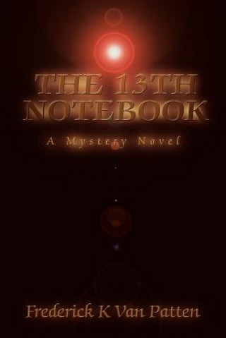 Knjiga 13th Notebook Frederick K Van Patten