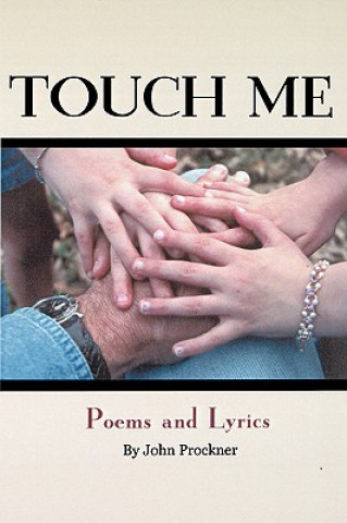 Knjiga Touch Me John Prockner