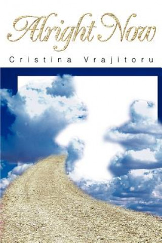 Boek Alright Now Cristina Vrajitoru