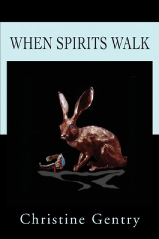 Carte When Spirits Walk Christine Gentry