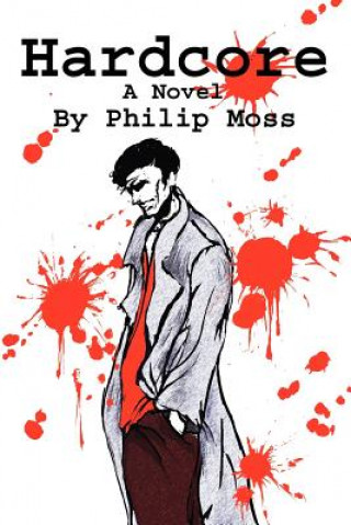 Книга Hardcore Philip Moss