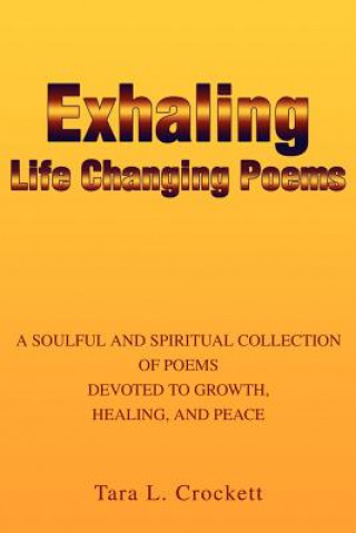 Kniha Exhaling Life Changing Poems Tara L Crockett