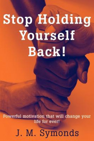 Kniha Stop Holding Yourself Back! Symonds