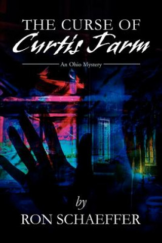 Kniha Curse of Curtis Farm Ronald E Schaeffer