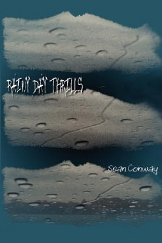 Kniha Rainy Day Thrills Sean M Conway