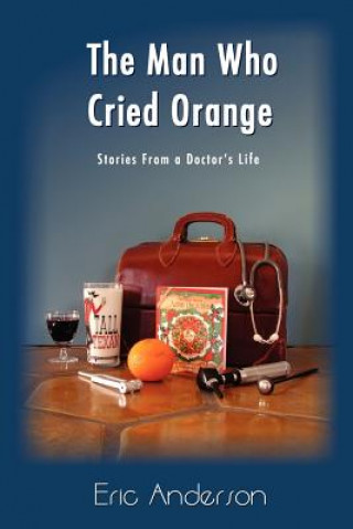 Kniha Man Who Cried Orange Eric G Anderson