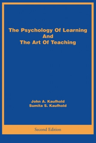 Könyv Psychology Of Learning And The Art Of Teaching John A Kaufhold