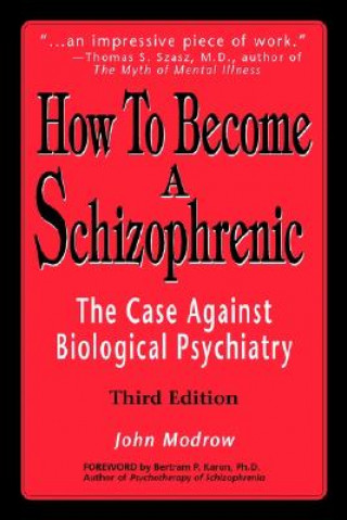 Kniha How to Become a Schizophrenic John Modrow