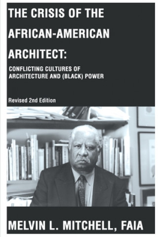 Kniha Crisis of the African-American Architect Melvin L Mitchell
