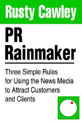 Knjiga PR Rainmaker Rusty Cawley