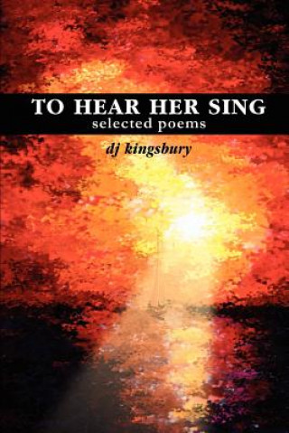 Книга To Hear Her Sing DJ Kingsbury