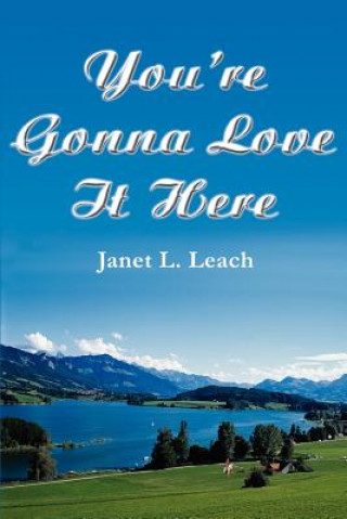 Carte You're Gonna Love It Here Janet Leach
