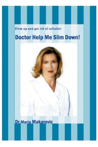 Libro Doctor Help Me Slim Down! Maria Makarovic