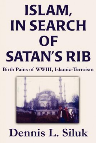 Książka Islam, in Search of Satan's Rib Dennis L Siluk