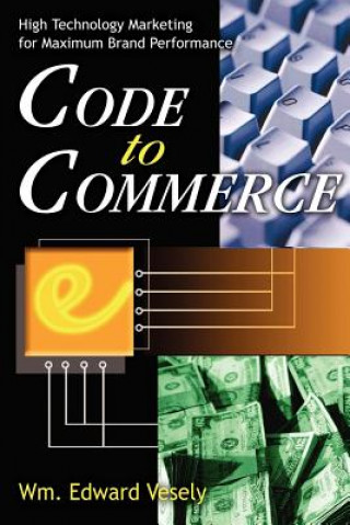 Книга Code to Commerce Wm Edward Vesely