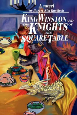 Carte King Winston and the Knights of the Square Table Harvey K Knobloch