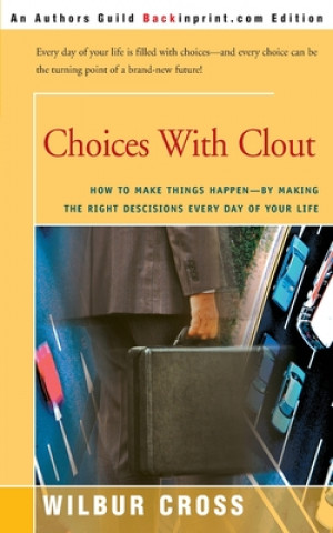 Livre Choices with Clout Wilbur L Cross