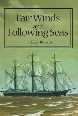 Carte Fair Winds and Following Seas Riley L Roberts