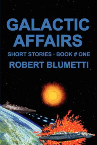 Kniha Galactic Affairs Robert Blumetti