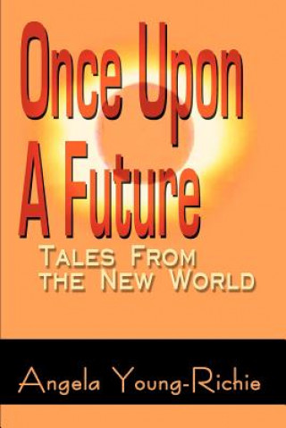 Kniha Once Upon A Future Angela Young-Richie